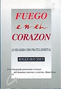 Fuego En El Corazon/heart Of Fire (Paperback)