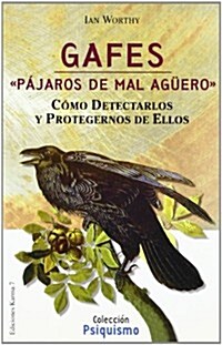 Gafes Pajaros de Mal Aguero: Como Detectarlos y Protegernos de Ellos (Paperback)