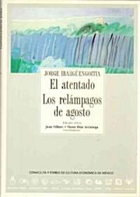 El atentado. Los relampagos de agosto (Hardcover)