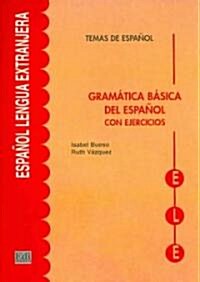 Temas de Espa?l Gram?ica. Gram?ica B?ica del Espa?l Con Ejercicios (Paperback)