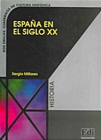 Espana en el siglo XX / Spain in XX Century (Paperback)