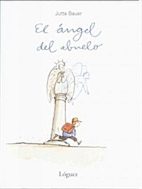 El Angel Del Abuelo (Hardcover)