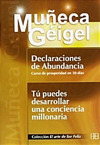 Declaraciones de Abundancia: Tu Puedes Desarrollar una Conciencia Millonaria (Paperback)