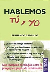 Hablemos Tu Y Yo / Lets Talk You and I (Paperback)