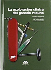 La exploracion clinica del ganado vacuno/ The Clinical Exploration of Raising Castle (Hardcover)
