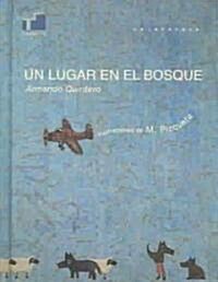 Un Lugar En El Bosque (Hardcover)