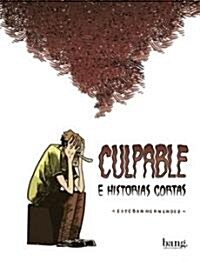 Culpable e historias cortas/ Guilty and short stories (Paperback)