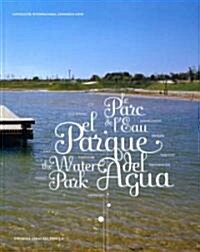 El Parque del Agua/The Water Park/Le Parc de LEau [With DVD] (Paperback)