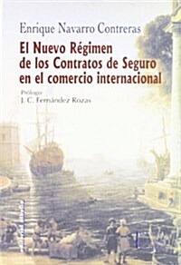 El Nuevo Regimen De Los Contratos De Seguros?/ the New Regimen of the Insurance Contracts (Paperback)