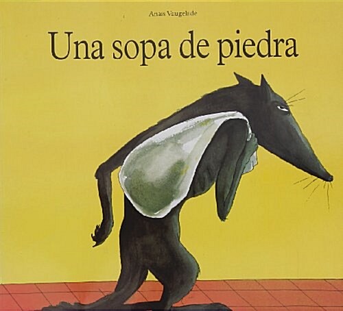 Una sopa de piedra/ A stone soup (Paperback, 1st, Translation)