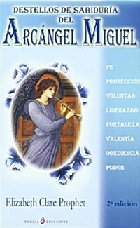 Destellos De Sabiduria Del Arcangel Miguel (Paperback, 2nd)