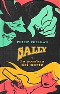 Sally La Sombra del Norte (Hardcover)