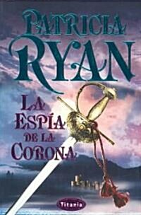 Espia de La Corona = the Sun and the Moon (Paperback)