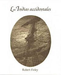 Las Indias Accidentales (Paperback)