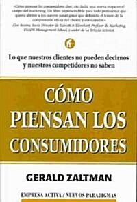 Como Piensan Los Consumidores (Hardcover)