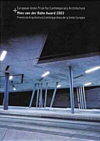Premio de Arquitectura Contemporanea de la Union Europea/European Union Prize For Contemporary Architecture: Mies Van Der Rohe Award 2003 (Paperback)