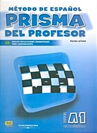 Prisma Del Profesor A1 Comienza/ Teachers Prisma A1 Begins (Hardcover, Spiral, Teachers Guide)