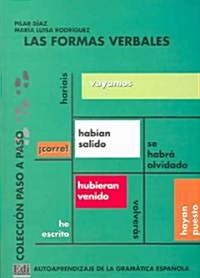 Colecci? Paso a Paso Las Formas Verbales: Autoaprendizaje de la Gram?ica Espa?la (Paperback)