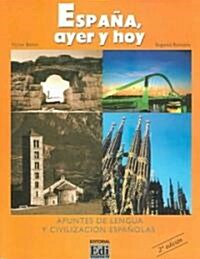 Espana, Ayer y Hoy / Spain, Yesterday and Today (Paperback, 2nd, CSM, Workbook)