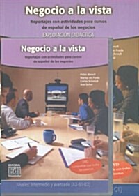Negocio a la Vista Libro: Reportajes Con Actividades Para Cursos de Espa?l de Los Negocios (Paperback)