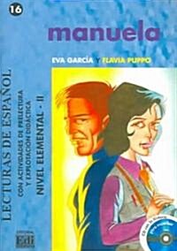Lecturas de Espa?l A2 Manuela Libro + CD: Con Actividades de Prelectura Y Explotaci? Did?tica [With CD (Audio)] (Paperback)