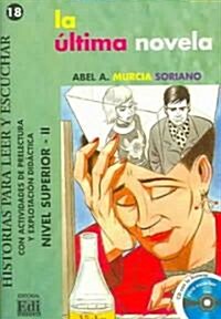 Lecturas de Espa?l C2 La ?tima Novela Libro + CD: Con Actividades de Prelectura Y Explotaci? Did?tica [With CD (Audio)] (Paperback)