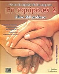 En Equipo.Es Level 2 Teachers Edition (Paperback)
