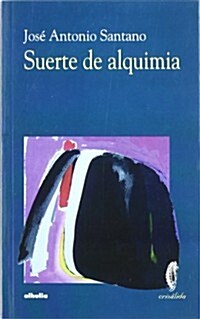 Suerte de alquimia/ Fate of Alchemy (Paperback)