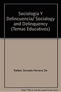 Sociologia Y Delincuencia/ Socialogy and Delinquency (Paperback)