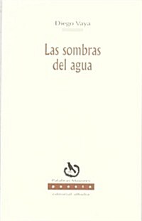 Las Sombras Del Agua/ the Shadows of the Water (Paperback)