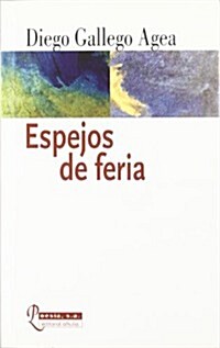 Espejos de feria/ Fairs Mirrors (Paperback)