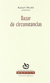 Bazar de circunstancias/ Bazaar of Circumstances (Paperback)