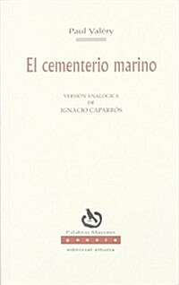 El Cementerio Marino/ the Marine Cementary (Paperback)