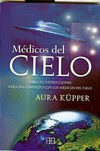 Medicos Del Cielo/ Doctors of Heaven (Paperback)