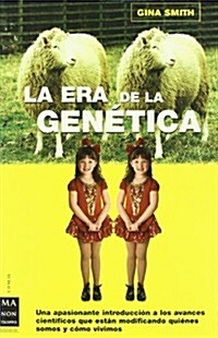 La Era De La Genetica/ the Era of Genetics (Paperback)
