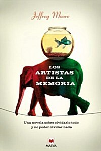 Los Artistas De La Memoria/ the Memory Artists (Paperback, Translation)