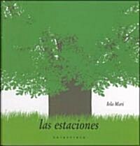 Las Estaciones / The Seasons (Hardcover)