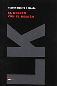 El Desden Con El Desden (Paperback)