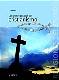 Los Primeros Siglos del Cristianismo (Hardcover)