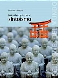 Naturaleza y Rito En El Sintoismo (Hardcover)