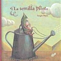 La Semilla Piloto (Hardcover)