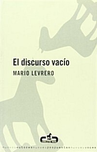 El discurso vacio / Empty speech (Paperback)