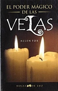 El Poder Magico de las Velas (Paperback)