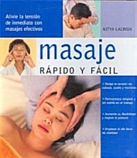 Masaje Rapido Y Facil/ Quick Fix Massage (Paperback, Translation)