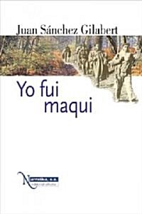 Yo fui maqui/ I was a Maqui (Paperback)