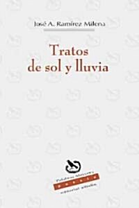 Tratos de sol y lluvia/ Treatment of sun and rain (Paperback)