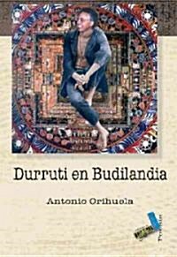 Durruti En Budilandia/ Durruti in Budilandia (Paperback)