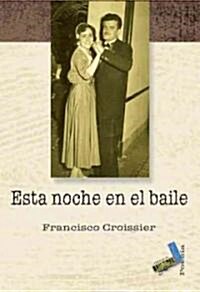 Esta Noche En El Baile/ This Night in the Dance (Paperback)