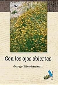 Con los Ojos Abiertos/ With the Eyes Open (Paperback)