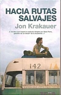 Hacia Rutas Salvajes = Into the Wild (Paperback)